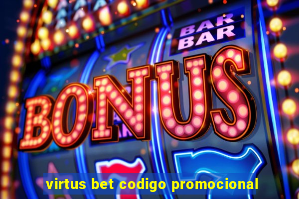 virtus bet codigo promocional